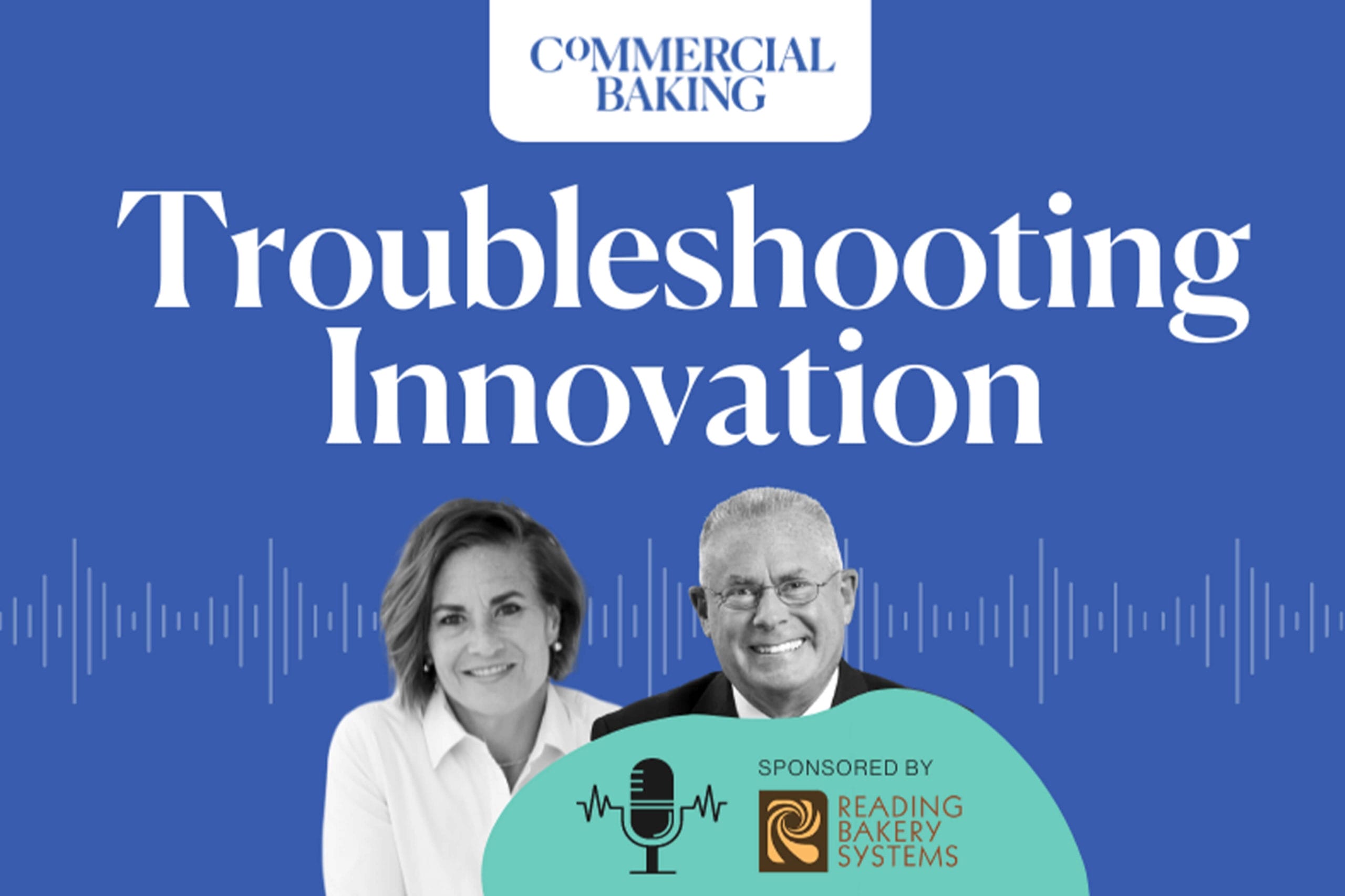 Commercial Baking Podcast - Troubleshooting Innovation