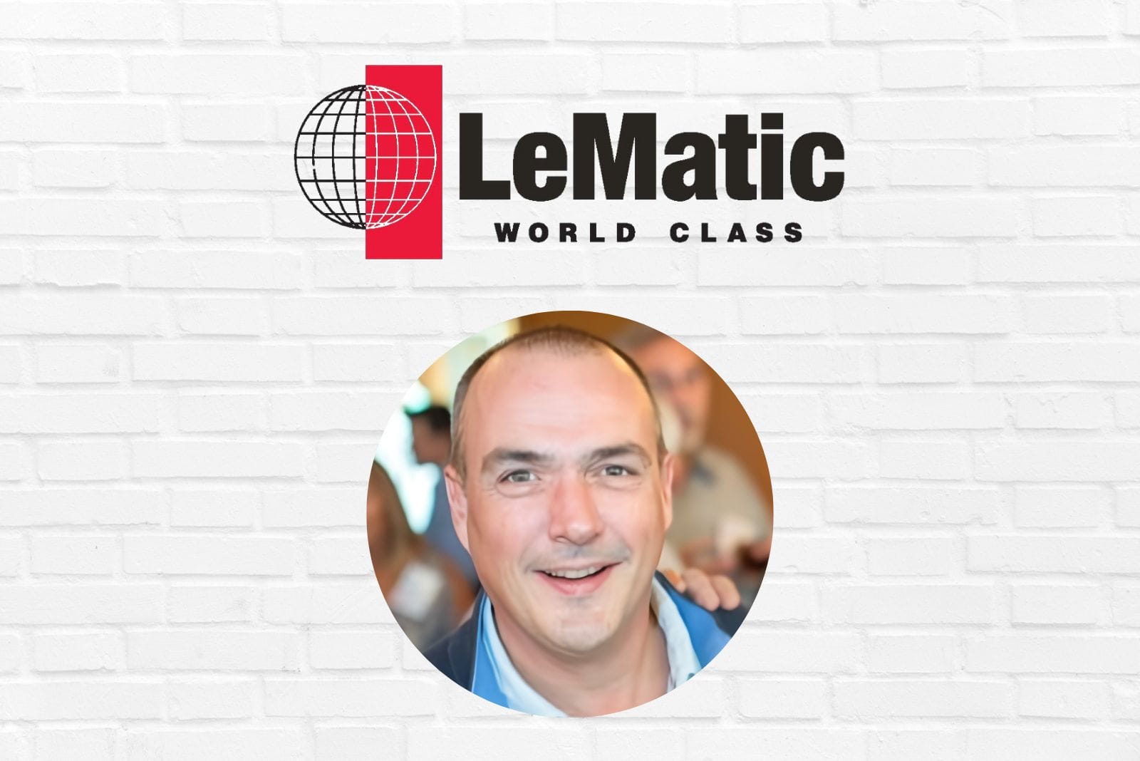 Wouter Reijndorp EMEA sales manager for LeMatic