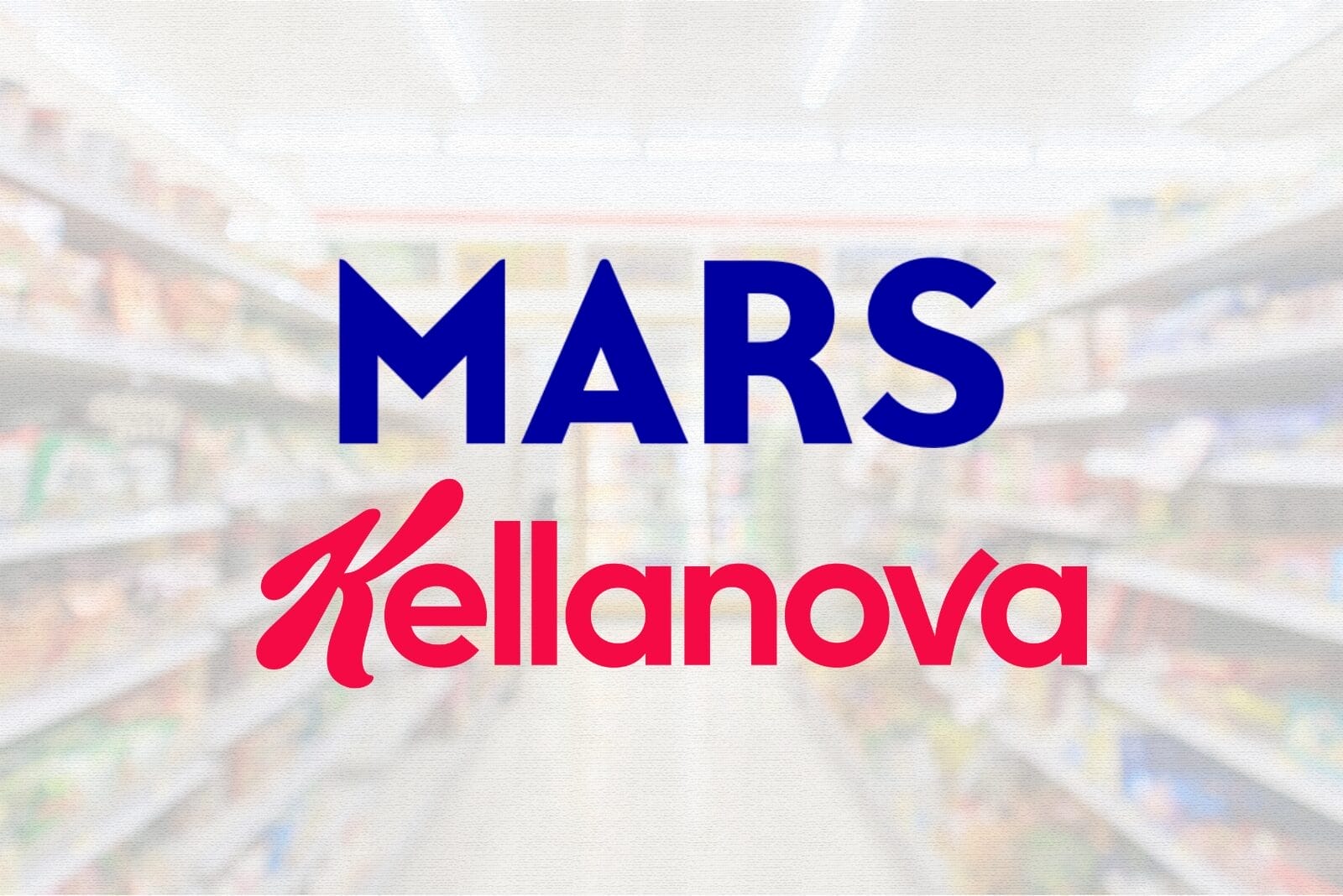 Mars exploring acquisition of Kellanova